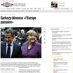 Sarkozy dénonce «l'Europe passoire»