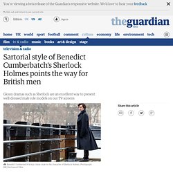 Sartorial style of Benedict Cumberbatch's Sherlock Holmes points the way for British men
