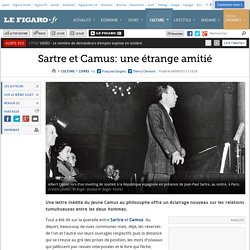 Sartre et Camus: une étrange amitié