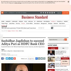 Sashidhar Jagdishan to succeed Aditya Puri as HDFC Bank CEO