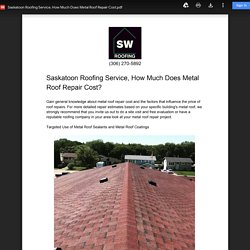 Saskatoon Roofing Service, How Much Does Metal Roof Repair Cost.pdf
