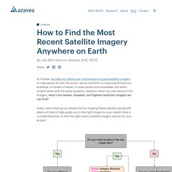 How to Find the Most Recent Satellite Imagery Anywhere on Earth