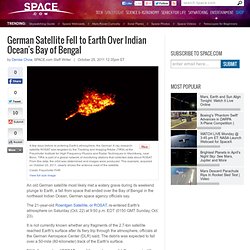 German Satellite Fell to Earth Over Indian Ocean's Bay of Bengal