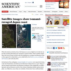 Satellite images show tsunami-ravaged Japan coast: Scientific American Gallery