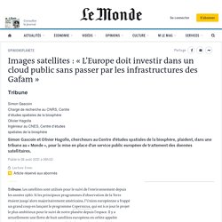 Images satellites : « L’Europe doit investir dans un cloud public sans passer par les infrastructures des Gafam »