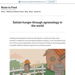 Satiate hunger through agroecology in the world
