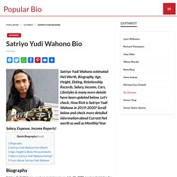 Satriyo Yudi Wahono Net worth, Salary, Bio, Height, Weight, Age, Wiki, Zodiac Sign, Birthday, Fact