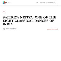 Sattriya Nritya - Classical Dance of India