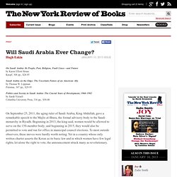 Will Saudi Arabia Ever Change? by Hugh Eakin