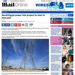 Saudi-Egypt power link project to start in new year
