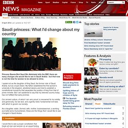 Saudi princess: What I'd change about my country