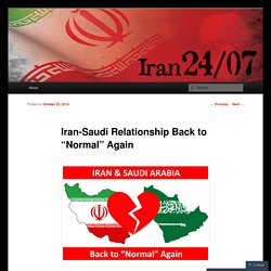 Iran-Saudi Relationship Back to “Normal” Again