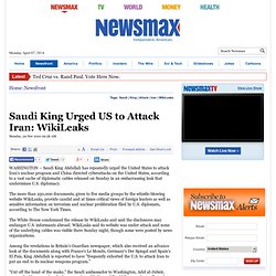 Saudi King Urged US to Attack Iran: WikiLeaks