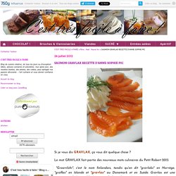 SAUMON GRAVLAX RECETTE D'ANNE-SOPHIE PIC