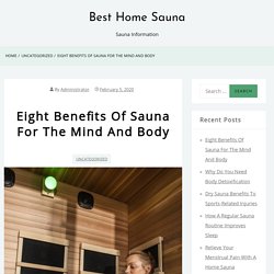 Dry Sauna Benefits For Your Mind And Body