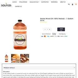Sauna Wood Oil 100% Natural - 1 Gallon – Saunas.com
