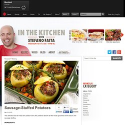 In the Kitchen with Stefano Faita - Recipe - Sausage-Stuffed Potatoes