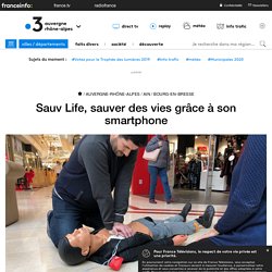 Sauv Life, sauver des vies grâce à son smartphone