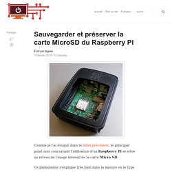 Sauvegarder et préserver la carte MicroSD du Raspberry Pi
