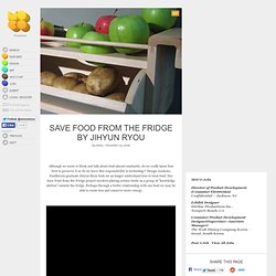 Save Food from the Fridge by Jihyun Ryou