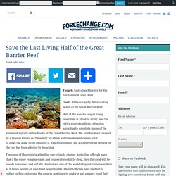 Save the Last Living Half of the Great Barrier Reef