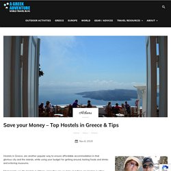 Top Hostels in Greece Things to Know – AGreekAdventure World Travel Blog