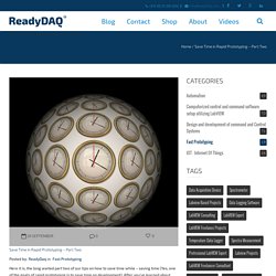 Save Time in Rapid Prototyping – Part Two