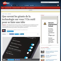 Que savent les géants de la technologie sur vous ? Un outil pour se faire une idée