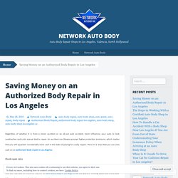 Saving Money on an Authorized Body Repair in Los Angeles