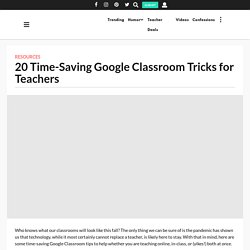 20 Time-Saving Google Classroom Tricks for Teachers