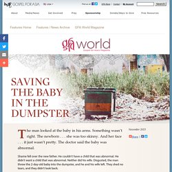 Saving the Baby in the Dumpster - GFA World