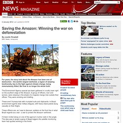 Saving the Amazon: Winning the war on deforestation