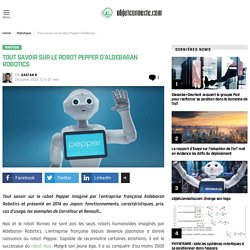 Tout savoir sur le robot Pepper d'Aldebaran Robotics