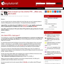 Tout à savoir sur les clients FTP… (Mon site, pas à pas)