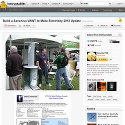 Build a Savonius VAWT to Make Electricity 2012 Update