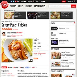 Savory Peach Chicken Recipe : Ellie Krieger
