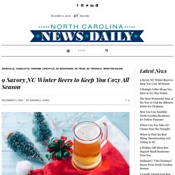 9 Savory NC Winter Beers to Keep You Cozy All Season
