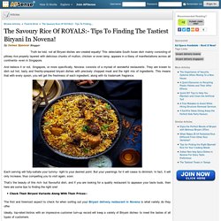 The Savoury Rice Of ROYALS:- Tips To Finding The Tastiest Biryani In Novena!