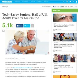 Tech-Savvy Seniors: Half of U.S. Adults Over 65 Are Online