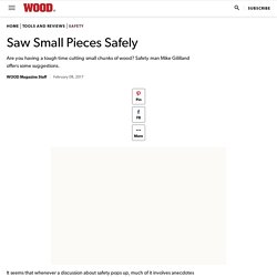 Saw Small Pieces Safely