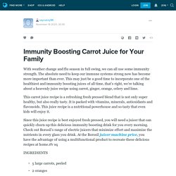 Immunity Boosting Carrot Juice for Your Family