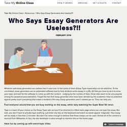 Who Says Essay Generators Are Useless?!!