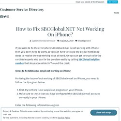 How to Fix SBCGlobal.NET Not Working On iPhone? – Customer Service Directory