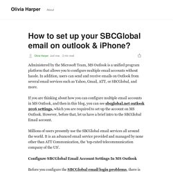 How to set up your SBCGlobal email on outlook & iPhone?