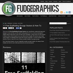11 Free Scaffolding Grunge Vectors & How-To