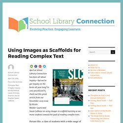 Using Images as Scaffolds for Reading Complex Text – School Library Connection Blog