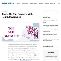 Scale- Up Your Business With Top SEO Agencies