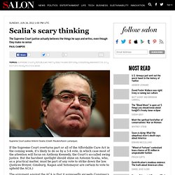 Scalia’s scary thinking