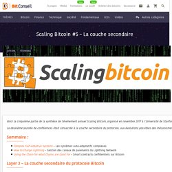 Scaling Bitcoin #5 - La couche secondaire