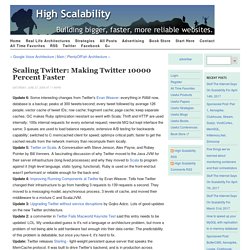 Scaling Twitter: Making Twitter 10000 Percent Faster